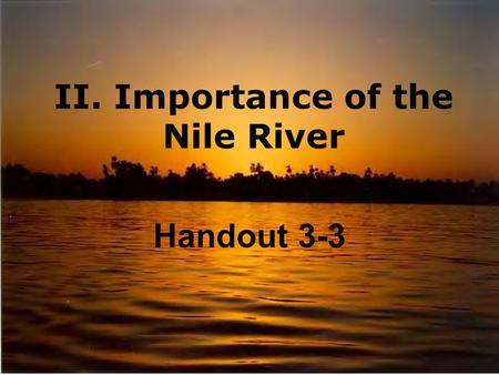 II. Importance of the Nile River Handout 3-3. A.Vocabulary 1. Nation-state-_______________________ _________________________________ 2. Nome-____________________________.