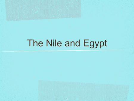 1 The Nile and Egypt. 2 Lake Victoria is the world’s second largest freshwater lake. (Only Lake Superior in North America is larger.) It receives its.