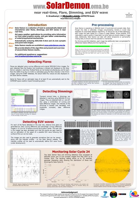 Detecting EUV waves Detecting Dimmings www. SolarDemon.oma.be near real-time, Flare, Dimming, and EUV wave Monitoring E. Kraaikamp 1, C. Verbeeck 1, and.