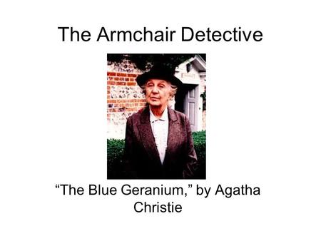 The Armchair Detective “The Blue Geranium,” by Agatha Christie.