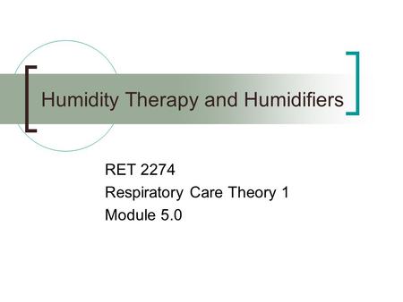 Humidity Therapy and Humidifiers