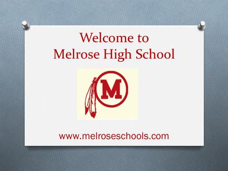 Welcome to Melrose High School www.melroseschools.com.