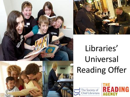 Libraries’ Universal Reading Offer. Reading is changing 23% of 9-16 year olds now prefer reading electronically E-books account for 14% of publishers’