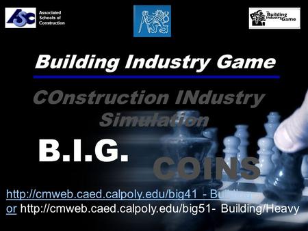 Building Industry Game B.I.G.  - Building oror  Building/Heavy Associated Schools.