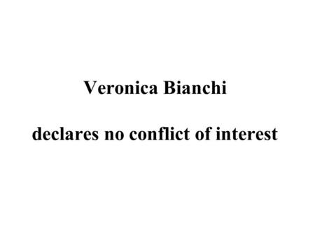 Veronica Bianchi declares no conflict of interest.