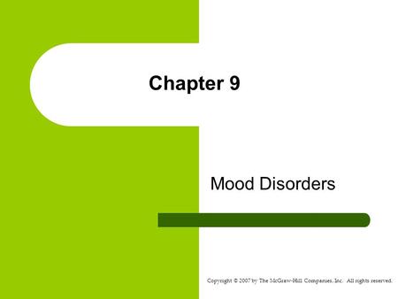 Chapter 9 Mood Disorders.