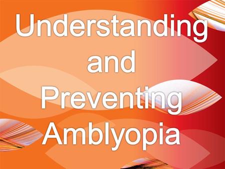 Understanding Amblyopia