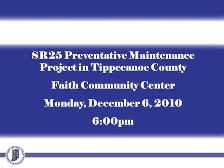 SR25 Preventative Maintenance Project in Tippecanoe County