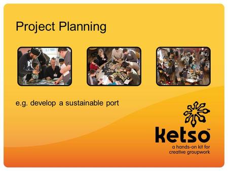 Project Planning e.g. develop a sustainable port.