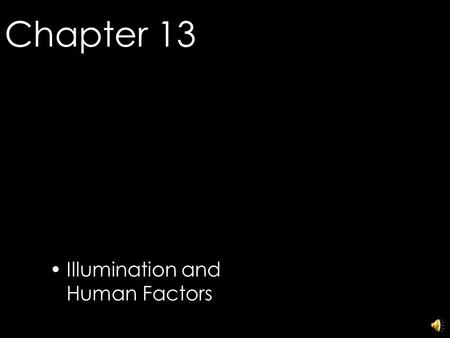 Chapter 13 Illumination and Human Factors © 2006 Fairchild Publications, Inc.