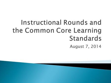 Instructional Rounds and the Common Core Learning Standards