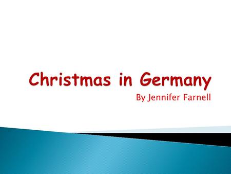 Christmas in Germany By Jennifer Farnell.