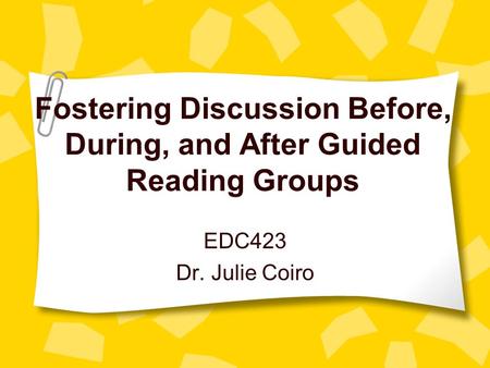 Fostering Discussion Before, During, and After Guided Reading Groups