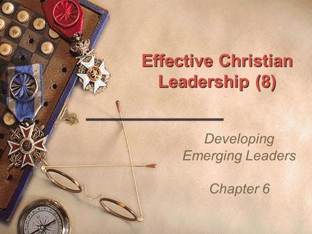 Effective Christian Leadership (8)