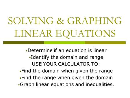 SOLVING & GRAPHING LINEAR EQUATIONS