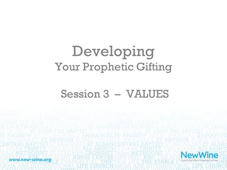 Developing Your Prophetic Gifting Session 3 – VALUES.