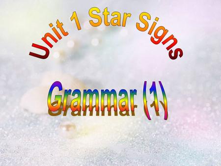 Unit 1 Star Signs Grammar (1).