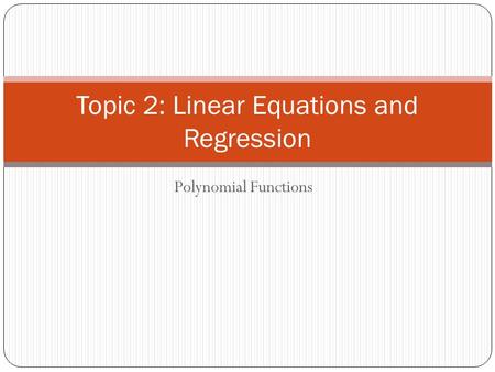 Topic 2: Linear Equations and Regression