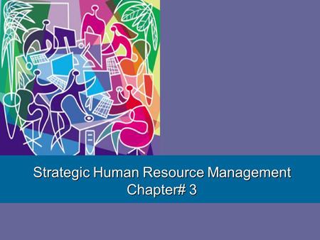 Strategic Human Resource Management Chapter# 3
