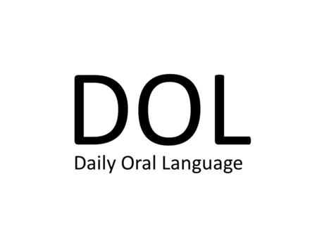 DOL Daily Oral Language.