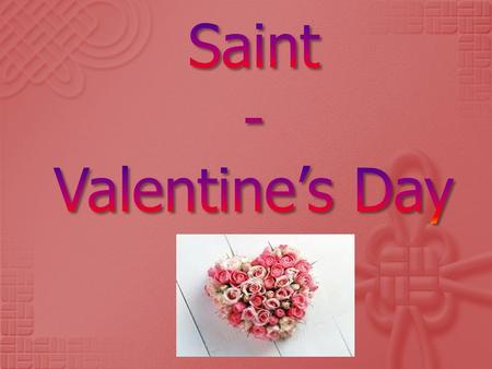 Saint - Valentine’s Day
