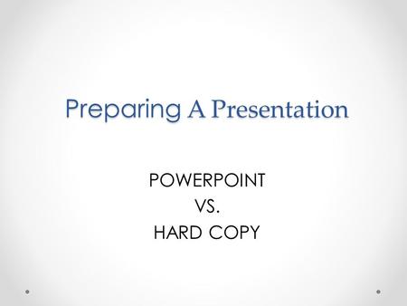Preparing A Presentation