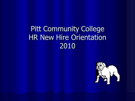 Pitt Community College HR New Hire Orientation 2010.