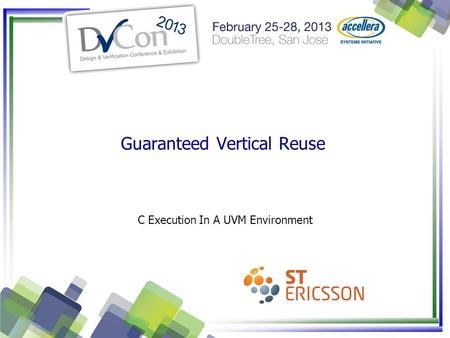 Guaranteed Vertical Reuse C Execution In A UVM Environment.