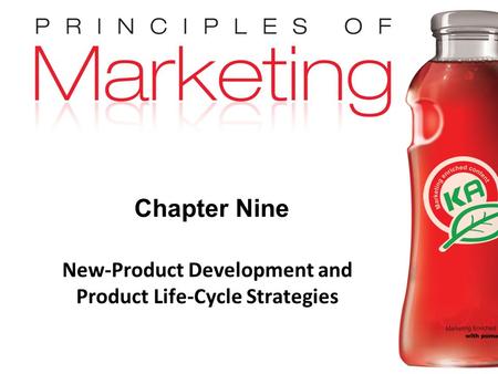 Chapter 9- slide 1 Copyright © 2009 Pearson Education, Inc. Publishing as Prentice Hall Chapter Nine New-Product Development and Product Life-Cycle Strategies.