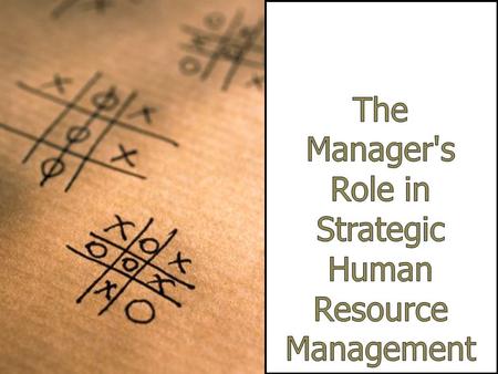 The Manager's Role in Strategic Human Resource Management