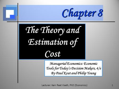 Lecturer: Kem Reat Viseth, PhD (Economics)