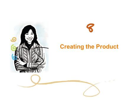 Creating the Product. 2 Chapter Objectives Explain the layers of a product Describe the classifications of products Understand the importance of new products.