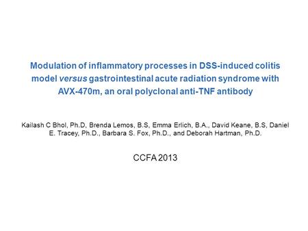 1 Modulation of inflammatory processes in DSS-induced colitis model versus gastrointestinal acute radiation syndrome with AVX-470m, an oral polyclonal.