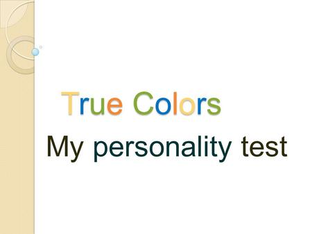 True Colors.