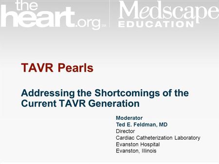 TAVR Pearls Addressing the Shortcomings of the Current TAVR Generation