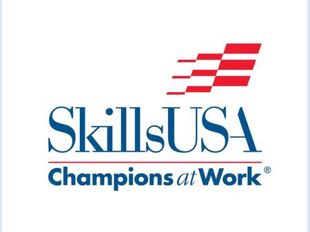 Secure Your Future with SkillsUSA Note from Tim Lawrence
