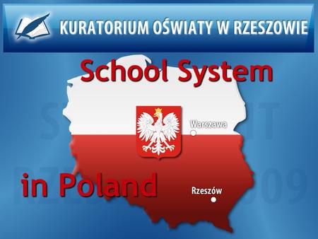 In Poland School System. The Education System Act of 7 September 1991 (with further amendments) The Education System Act of 7 September 1991 (with further.