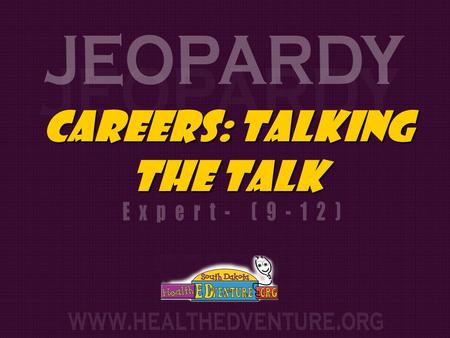 Careers: Talking The talk. $200 $300 $400 $500 $100 $200 $300 $400 $500 $100 $200 $300 $400 $500 $200 $300 $400 $500 $100 $200 $300 $400 $500 $100 Moving.