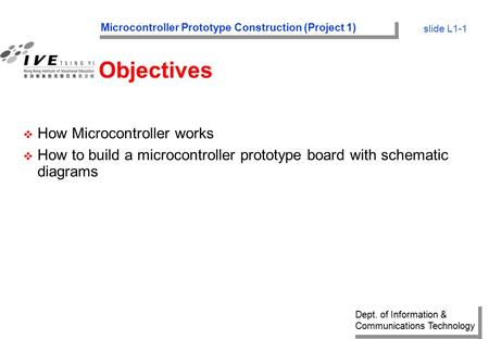 Objectives How Microcontroller works