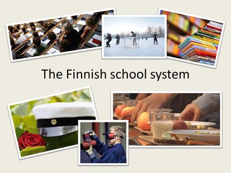 The Finnish school system. Basic Education A nine-year compulsory school with mandatory attendance o Usually begins the year the pupil turns seven and.