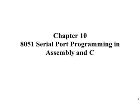 Chapter Serial Port Programming in Assembly and C