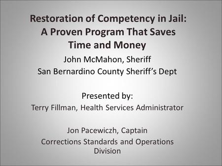 John McMahon, Sheriff San Bernardino County Sheriff’s Dept
