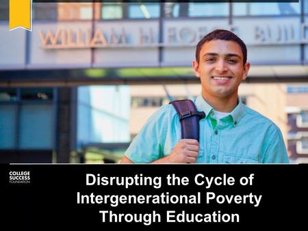 Disrupting the Cycle of Intergenerational Poverty Through Education.