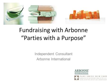 Fundraising with Arbonne “Parties with a Purpose”
