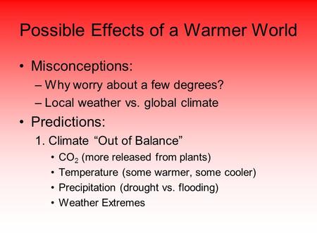 Possible Effects of a Warmer World