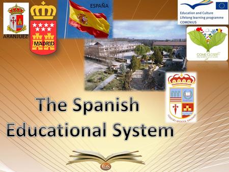 MADRID ARANJUEZ ESPAÑA. 0-2 YEARS OLD INFANT AND PRIMARY SCHOOL Infant education : 3 – 5 years old Primary education (compulsory) 1st cycle : 6 -7.