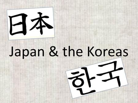 Japan & the Koreas.