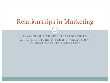 Relationships in Marketing