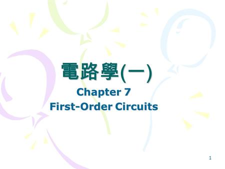 Chapter 7 First-Order Circuits