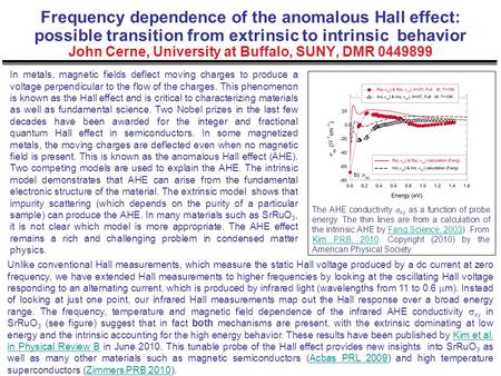 Frequency dependence of the anomalous Hall effect: possible transition from extrinsic to intrinsic behavior John Cerne, University at Buffalo, SUNY, DMR.